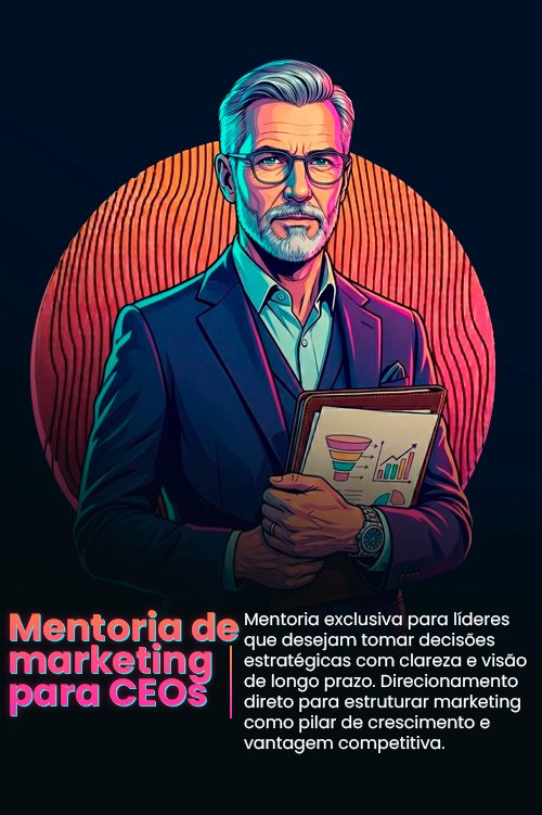 HOME - SOLUÇÕES - MENTORIA DE MARKETING PARA CEOs